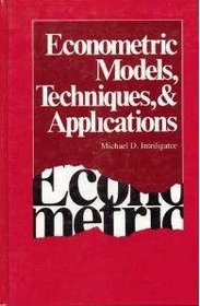 Econometric Models, Techniques, and Applications