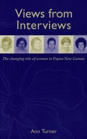 Views from interviews: The changing role of women in Papua New Guinea