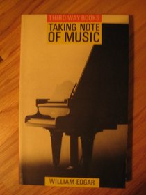 Taking Note of Music (Third Way Books)