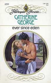 Ever Since Eden (Harlequin Presents, No 1255)