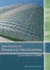 Intoduction to Financial Accounting (Custom Edition for C10.00001 New York University)