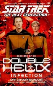 Infection (Star Trek The Next Generation: Double Helix, Book 1)