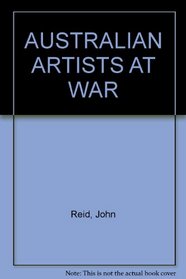AUSTRALIAN ARTISTS AT WAR