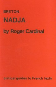Breton: Nadja (CRITICAL GUIDES TO FRENCH TEXTS)