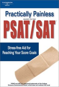 Practically Painless Guide: PSAT/SAT, 1E (Practically Painless Series)