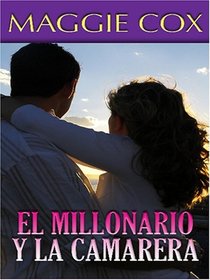 El Millonario y la Camarera (Spanish Edition)