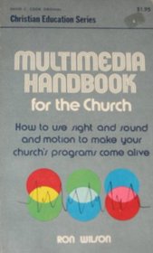Multimedia handbook for the church (Christian education series)