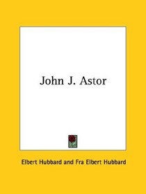 John J. Astor