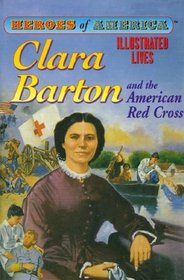 Clara Barton and the American Red Cross (Heroes of America)