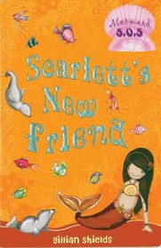 Scarlett's New Friend (Mermaid S.O.S., Bk 5)
