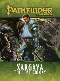 Pathfinder Companion: Sargava, the Lost Colony