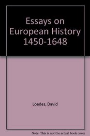 Essays on European History 1450-1648