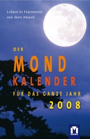 Der Mondkalender fr das ganze Jahr 2008