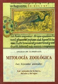 Mitologa zoolgica : las leyendas animales
