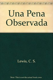 Una Pena Observada (Spanish Edition)