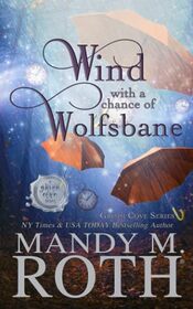 Wind with a Chance of Wolfsbane: A Paranormal Women's Fiction Romance Novel