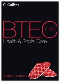 BTEC First Health and Social Care: Student Textbook