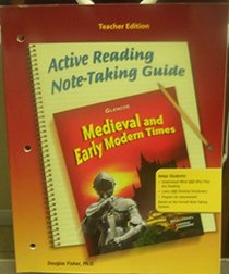 Glencoe Discovering Our Past - Medieval and Early Modern Times, Grade 7 - Ca Teacher Edition: Active Reading Note-taking Guide