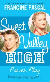 Power Play (Sweet Valley High, Bk 4)