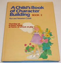 A Child's Book of Character Building