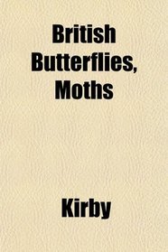 British Butterflies, Moths