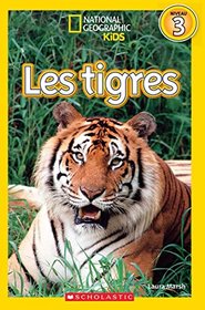National Geographic Kids: Les Tigres (Niveau 3) (French Edition)