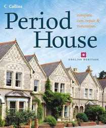 Period House: Complete Care, Repair & Restoration