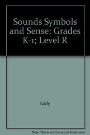 Sounds Symbols and Sense: Grades K-1; Level R (HBJ Bookmark Reading Program, Eagle Edition)