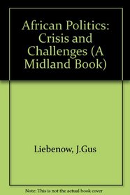 African Politics: Crises and Challenges (Midland Books: No. 388)