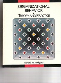 Organizational Behavior: Theory and Practice