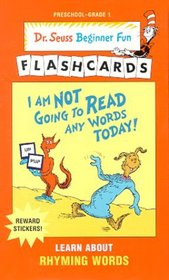 I am Not Going to Read Any Words Today! Ean Edition (Dr. Seuss Beg Fun Flashcrd(TM))