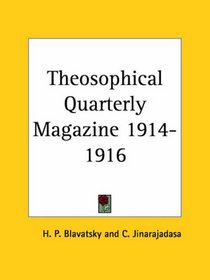 Theosophical Quarterly Magazine 1914-1916