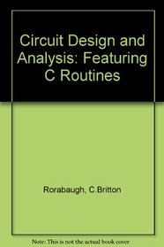 Circuit Design and Analysis: Featuring C Routines/Book and Disk