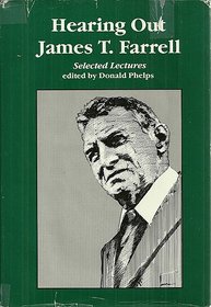 Hearing Out James T. Farrell: Selected Lectures
