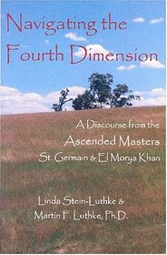 Navigating the Fourth Dimension: A Discourse from the Ascended Masters St. Germain & El Morya Khan