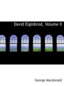 David Elginbrod, Volume II
