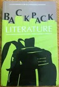 BACKPACK LITERATURE AN INTRODUCTION TO FICTION, POETRY, DRAMA, AND WRITING