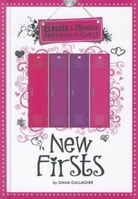 New Firsts (Claudia and Monica: Freshman Girls)