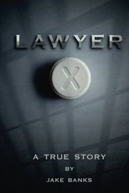 Lawyer X: A True Story