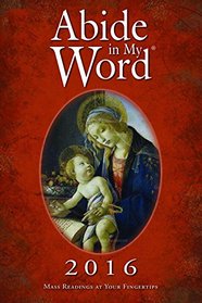Abide in My Word 2016: Mass Readings at Your Fingertips