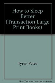 How to Sleep Better (Transaction Large Print Books)