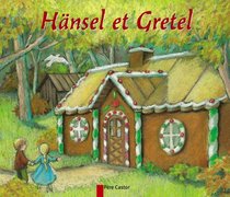 Hansel ET Gretel (French Edition)