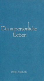 Das unpersnliche Leben