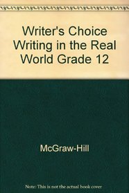 Writer's Choice Writing in the Real World Grade 12