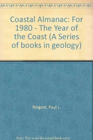 Coastal Almanac: For 1980 - The Year of the Coast (A Series of books in geology)