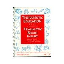 Therapeutic Education for the Child With Traumatic Brain Injury: From Coma to Kindergarten