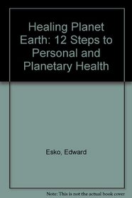 Healing Planet Earth: Guidelines for an Ecologically Balanced Diet and Lifestyle