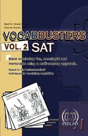 VOCABBUSTERS Vol. 2 SAT: Make vocabulary fun, meaningful, and memorable using a multi-sensory approach (Volume 2)