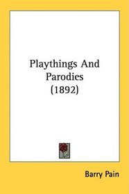 Playthings And Parodies (1892)