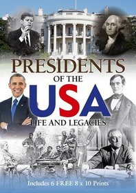 Presidents of the USA: Life and Legacies